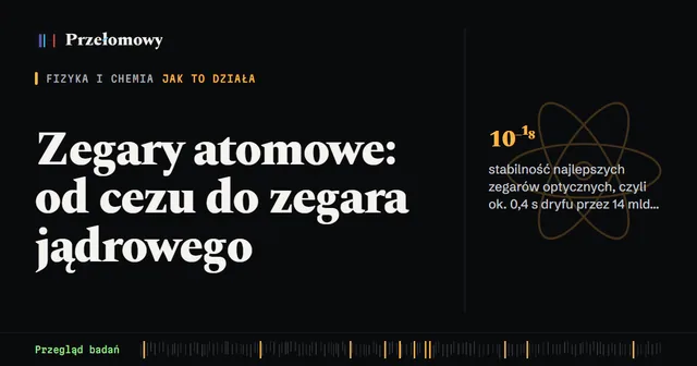 Jak działa zegar atomowy, a jak zegar jądrowy z toru-229